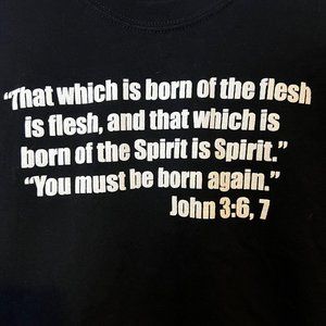 Gildan T Shirt Religious Born In The Spirit Bible Verse John 3:6, 7 Black White